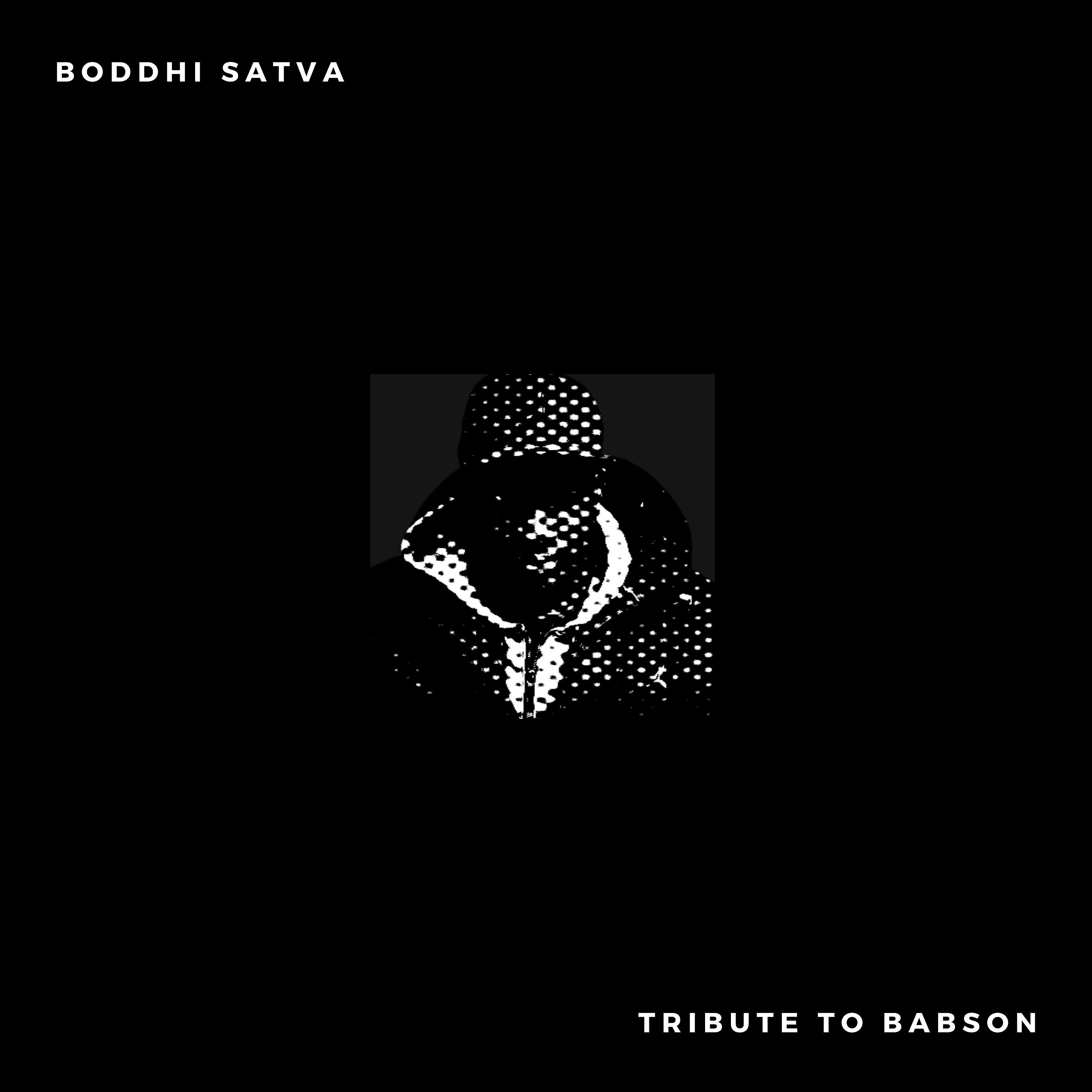 Boddhi Satva - Tribute to Babson