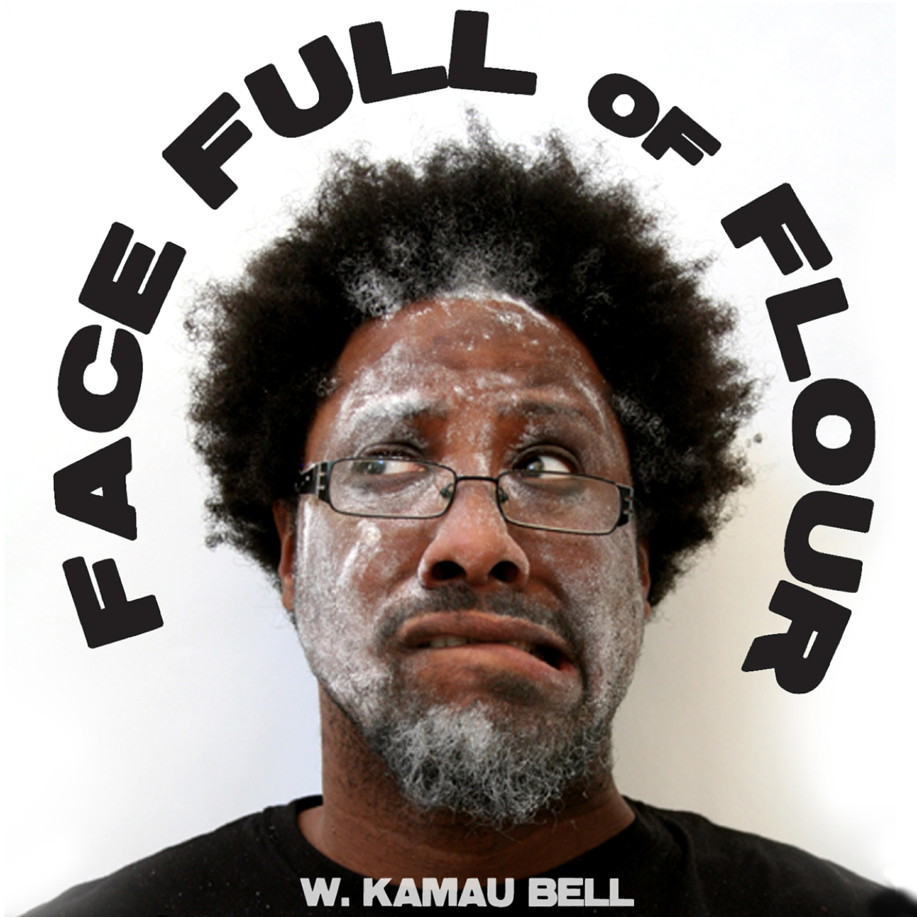 W. Kamau Bell - Liberal Rapture To Capture