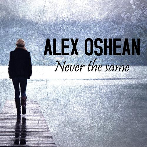 Alex Oshean - Never the Same (Prog Uplift Radio Edit)