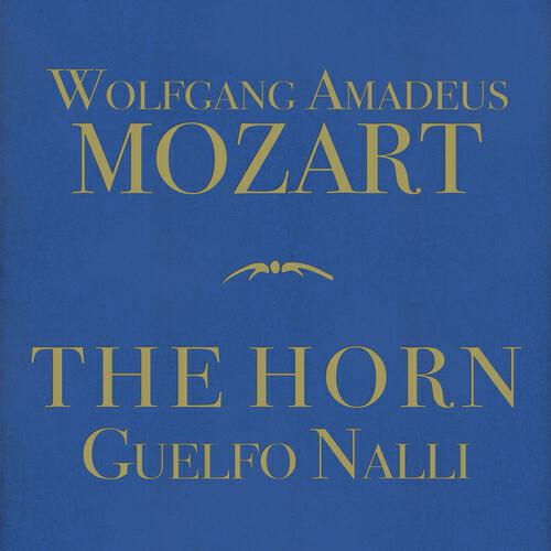 Guelfo Nalli - The village musicians for 2 violins, viola, cello and 2 horns in F, K 522: I. Allegro