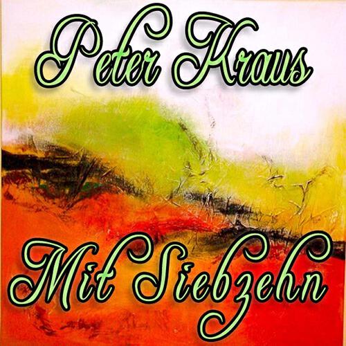 Peter Kraus - Mit Siebzehn