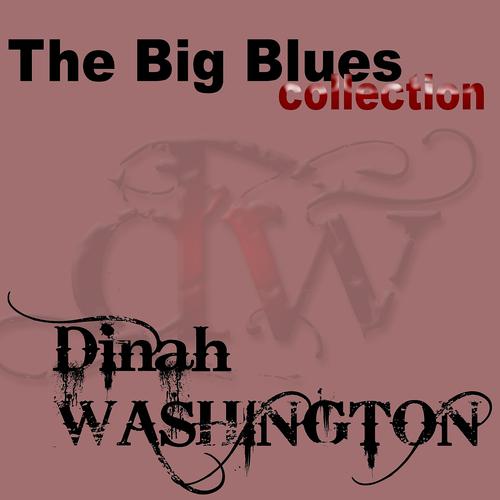 Постер альбома Dinah Washington (The Big Blues Collection)