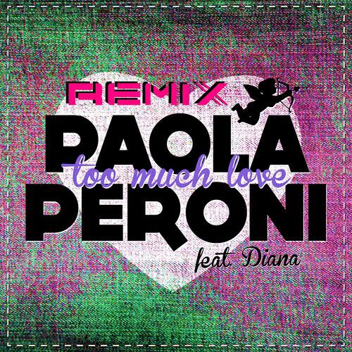 Paola Peroni - Too Much Love (Simon Pagliari and B-Cube Remix)