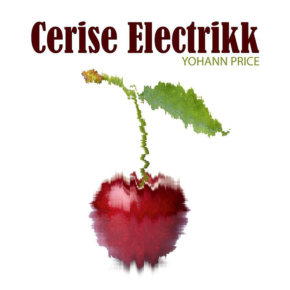 Yohann Price - Cerise Electrikk (Original Mix)
