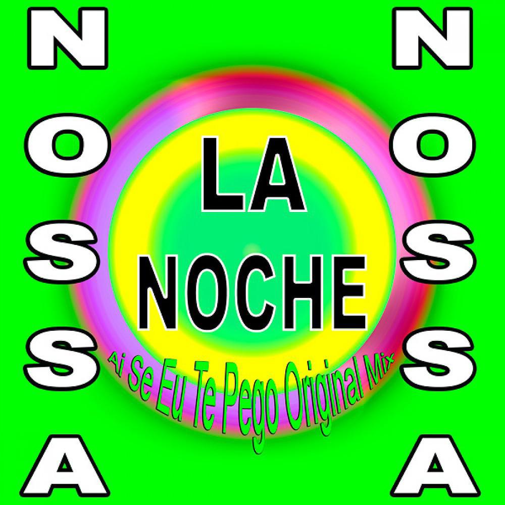 Постер альбома La Noche (Ai Se Eu Te Pego Original Mix)