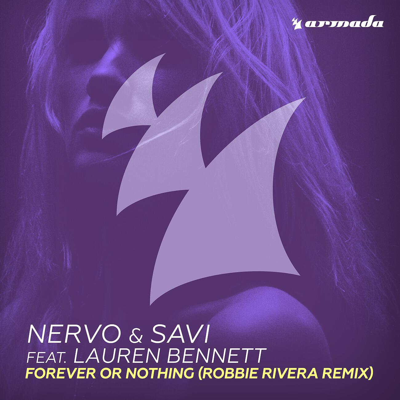 NERVO - Forever Or Nothing (Robbie Rivera Dub Remix)