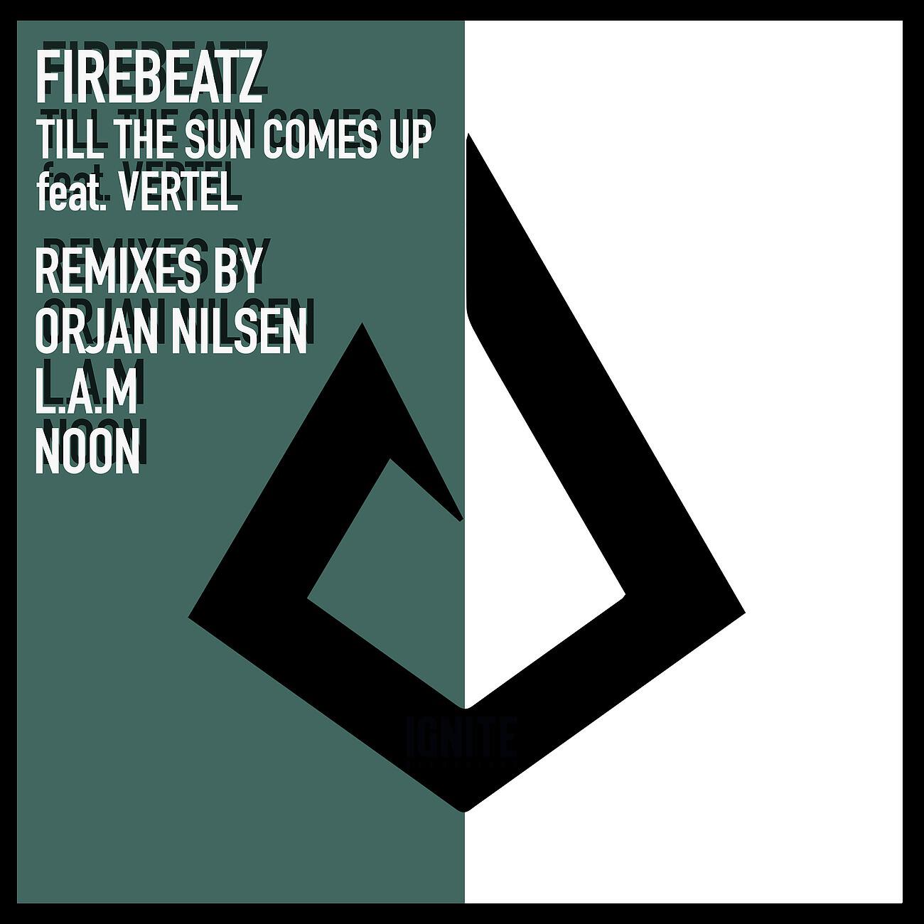 Firebeatz - Till The Sun Comes Up (Orjan Nilsen Remix)