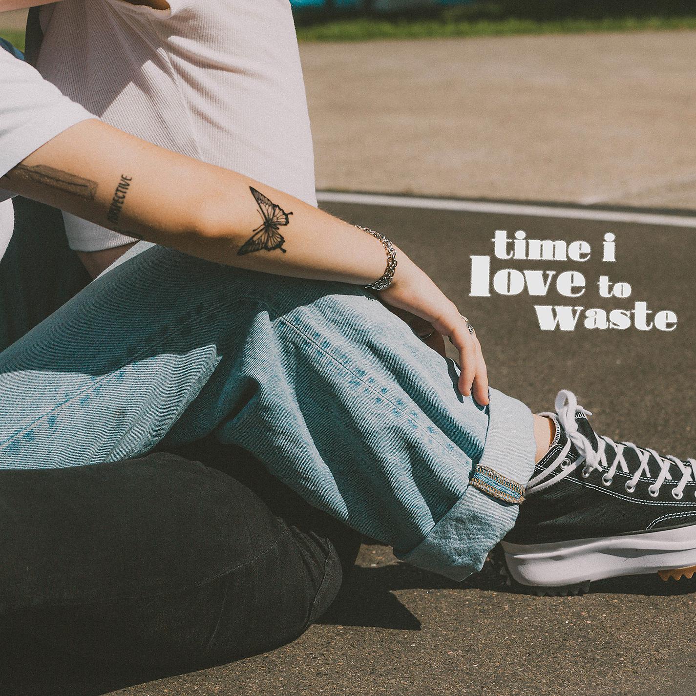Постер альбома Time I Love To Waste