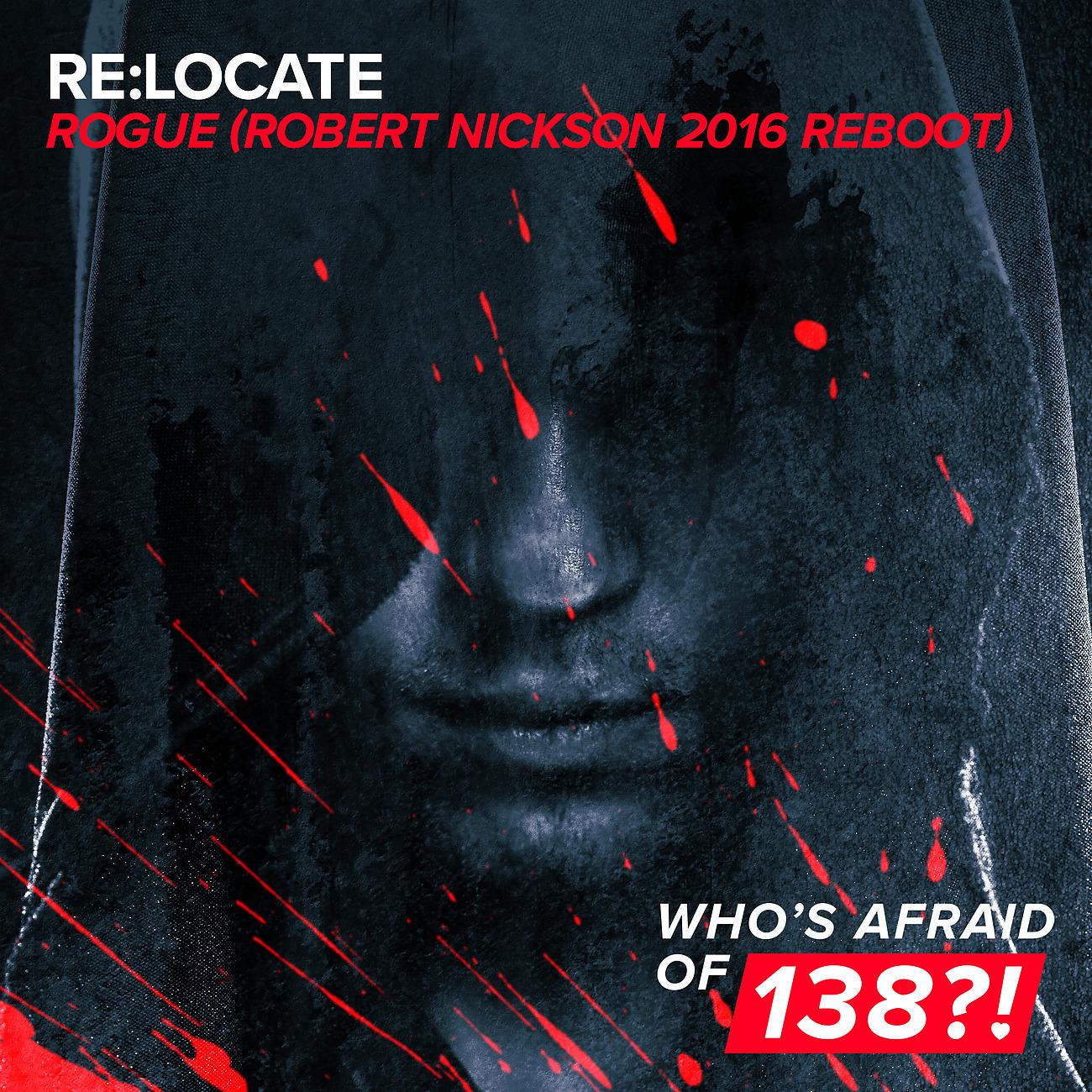 Re:Locate - Rogue (Robert Nickson Extended 2016 Reboot)