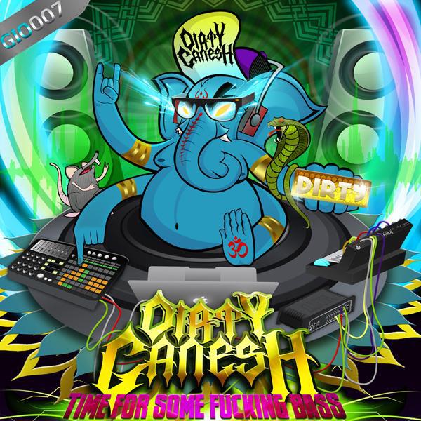 Dirty Ganesh - Time For Some Fucking Bass (Signal Deluxe Remix)