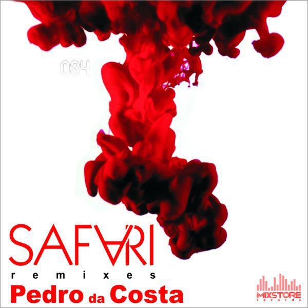 Постер альбома Pedro da Costa - Safari Remixes