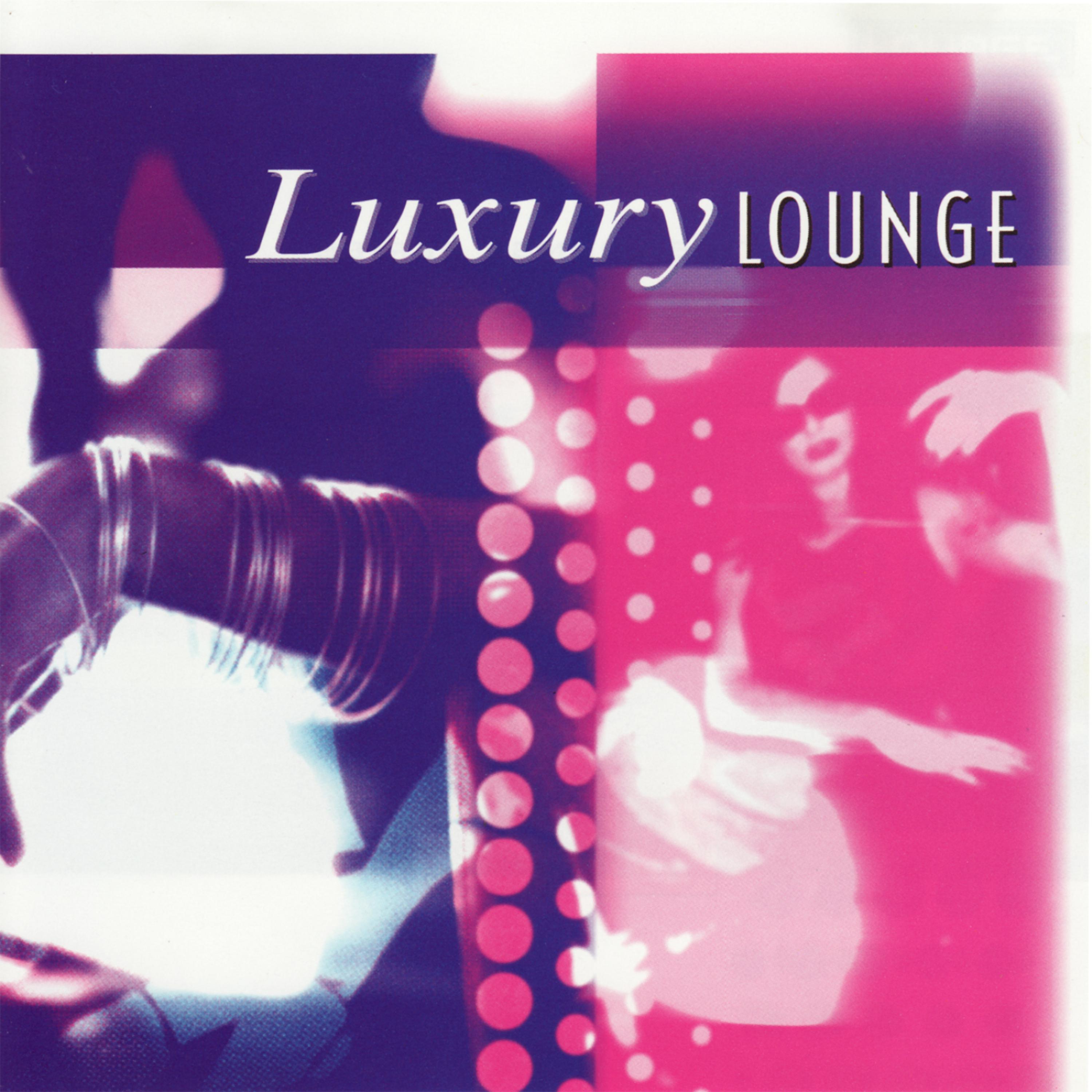 Постер альбома Luxury Lounge