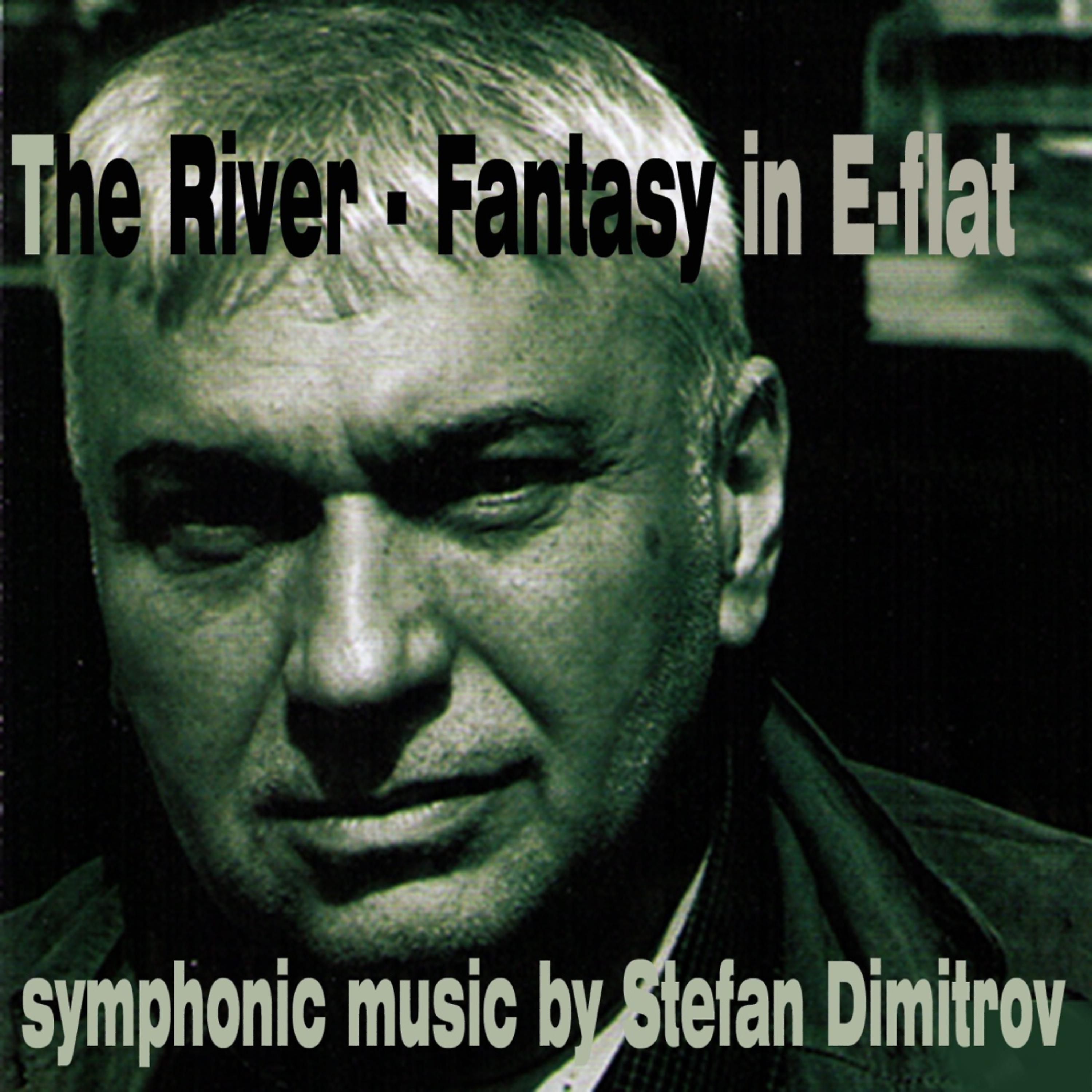 Постер альбома The River - Fantasy In E-Flat (Symphonic Music)