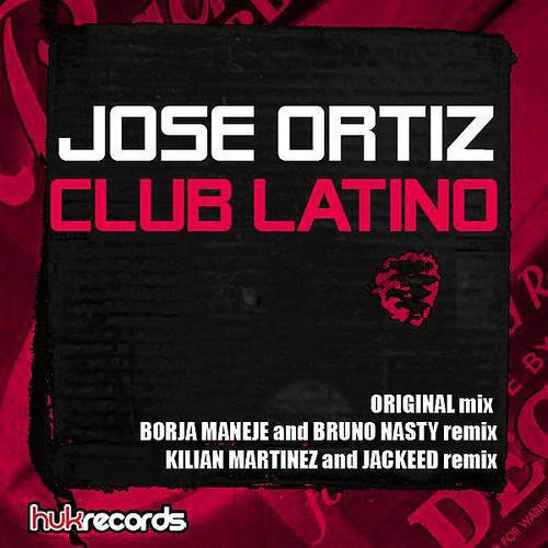 Jose Ortiz - Club Latino (Kilian Martinez & Jackeed Remix)