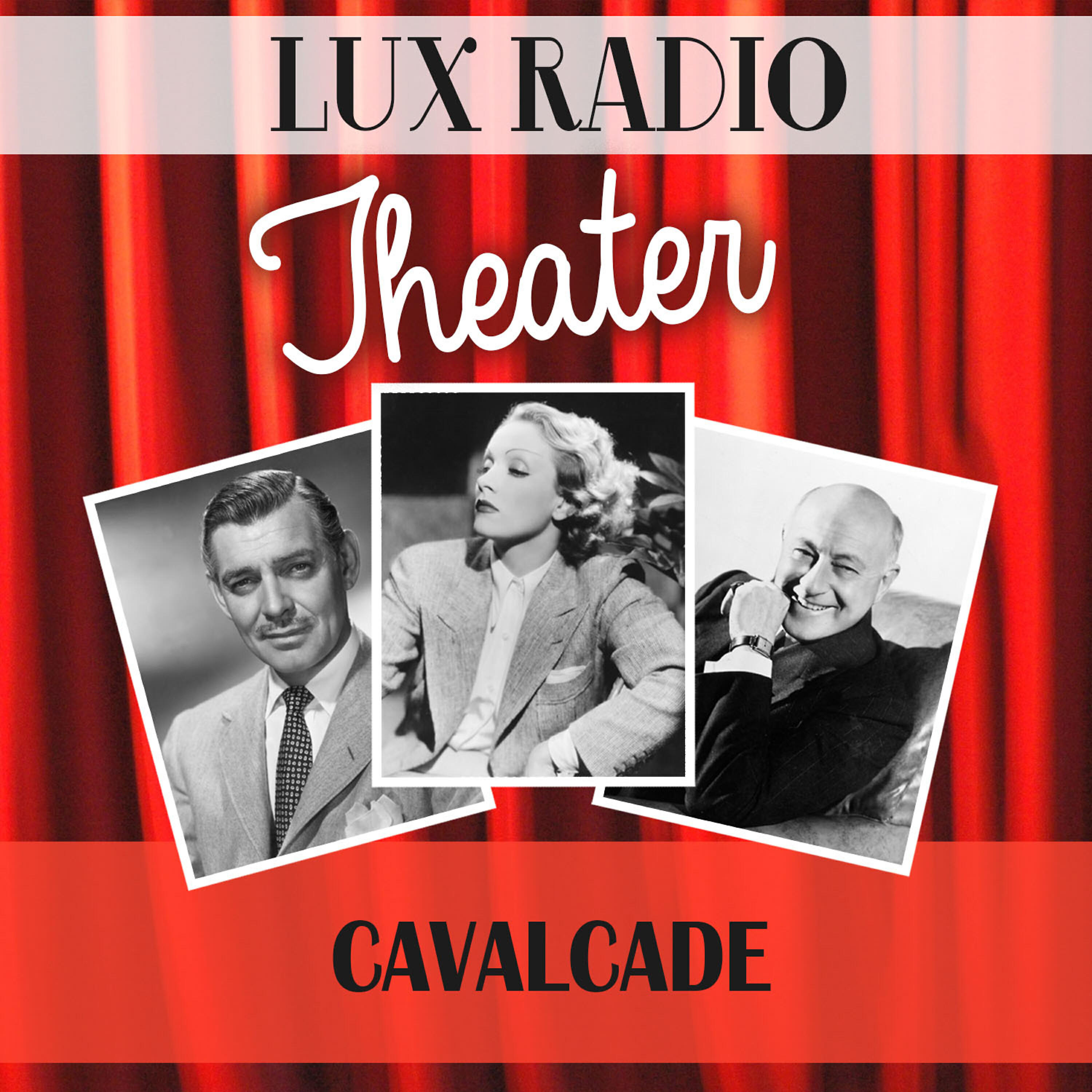 Lux Radio Theatre - Cavalcade