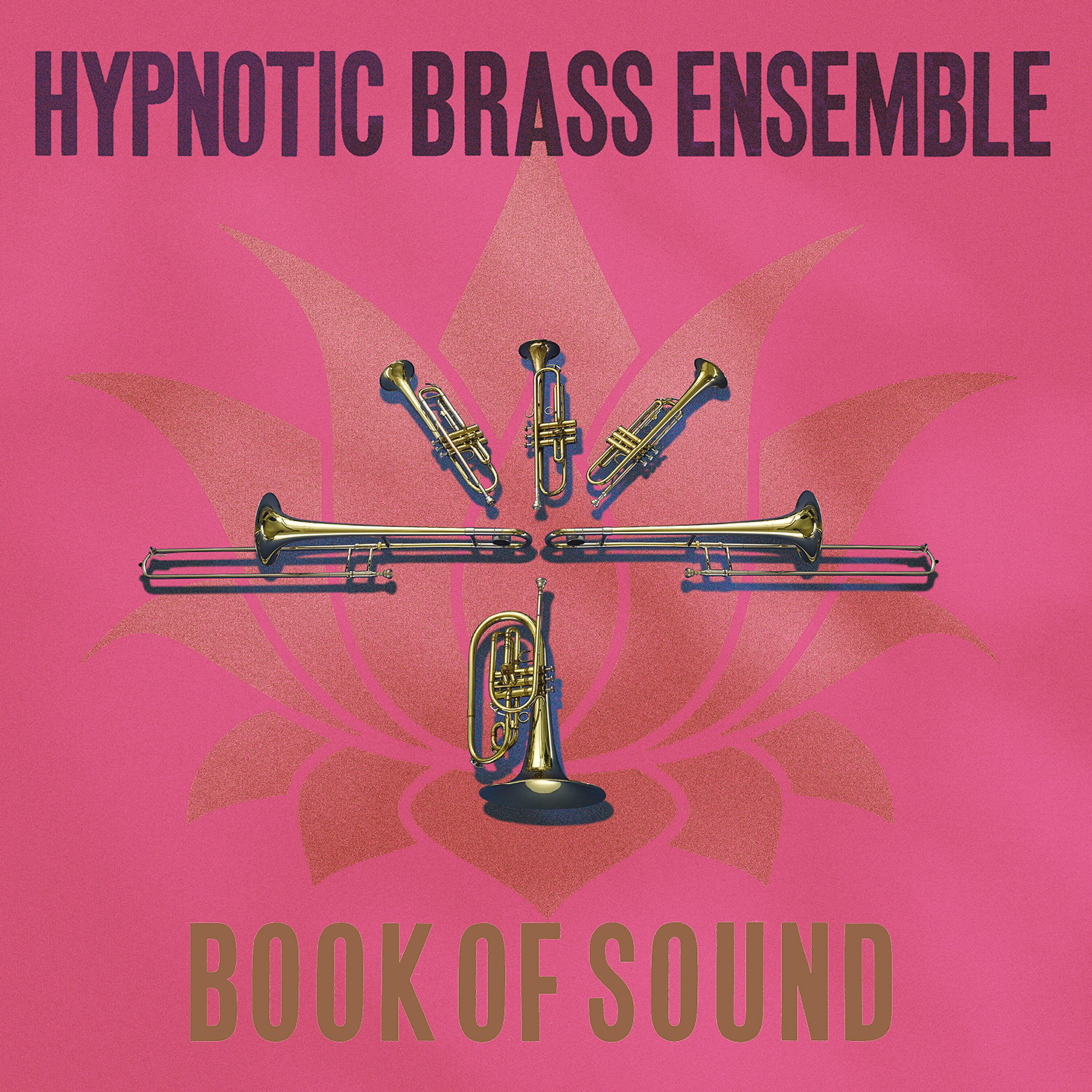 HYPNOTIC BRASS ENSEMBLE - Solstice