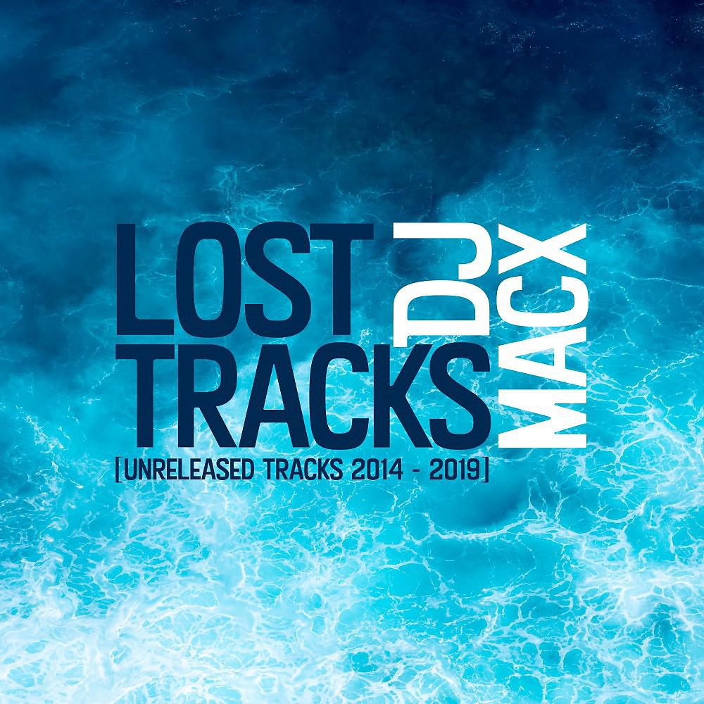 Постер альбома Lost Tracks (Unreleased Tracks 2014 - 2019)