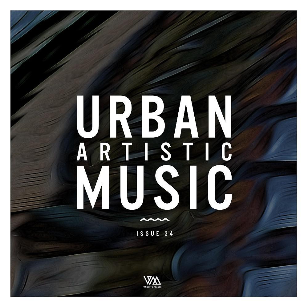 Постер альбома Urban Artistic Music Issue 34