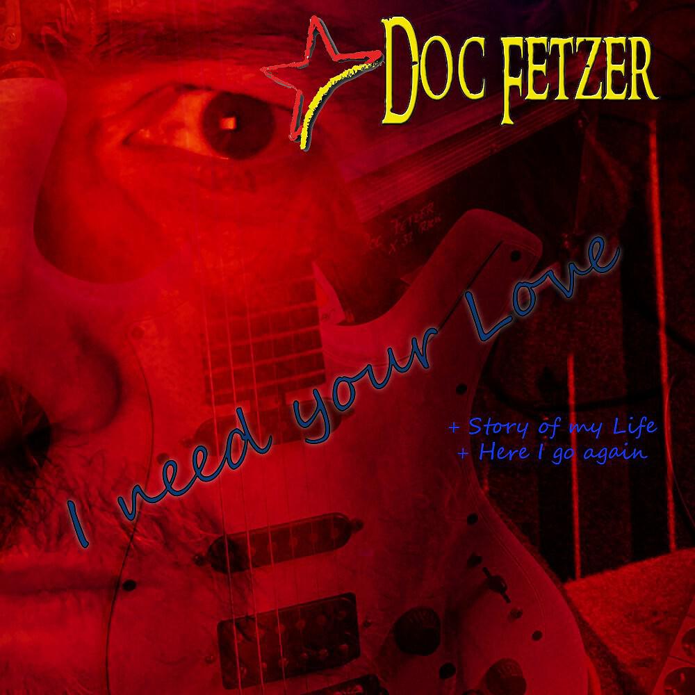 Doc Fetzer - Story of My Life (New Master)