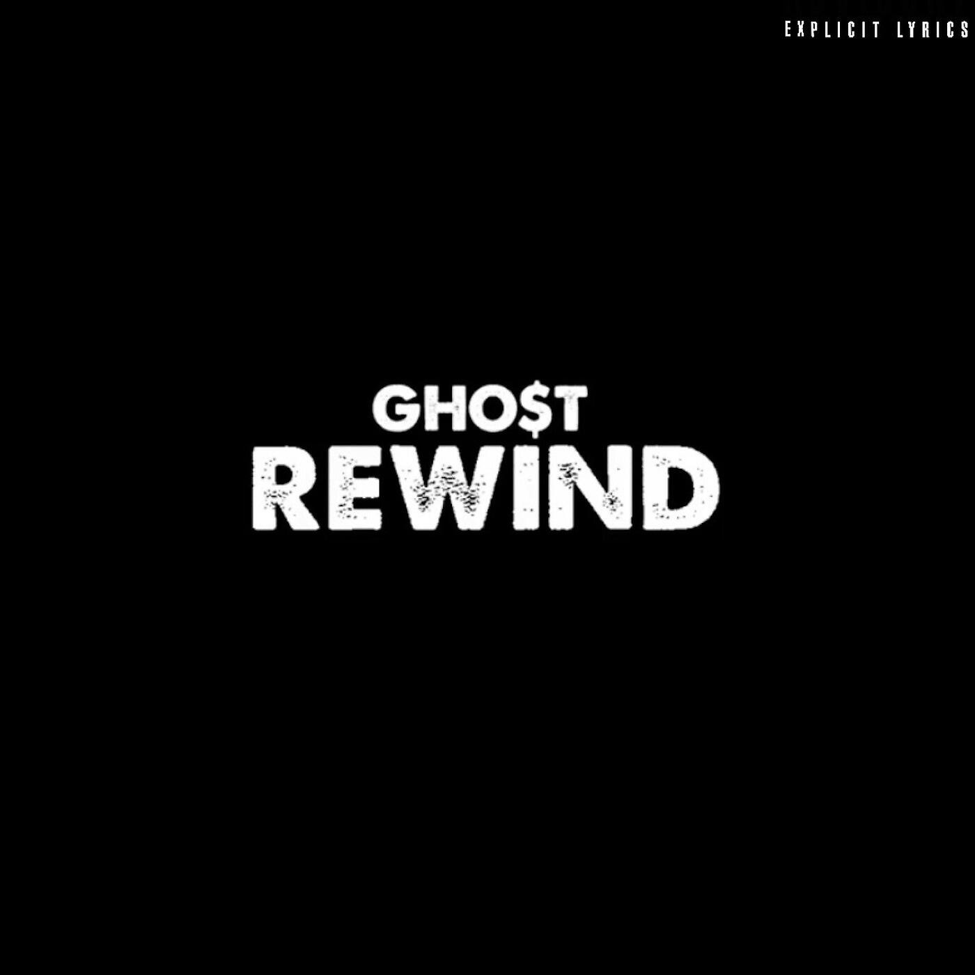 GHO$T - Rewind