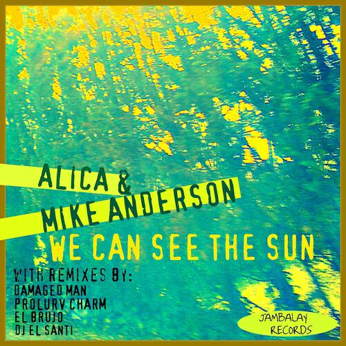 Alica - We Can See the Sun (Damaged Man Deep Mix)