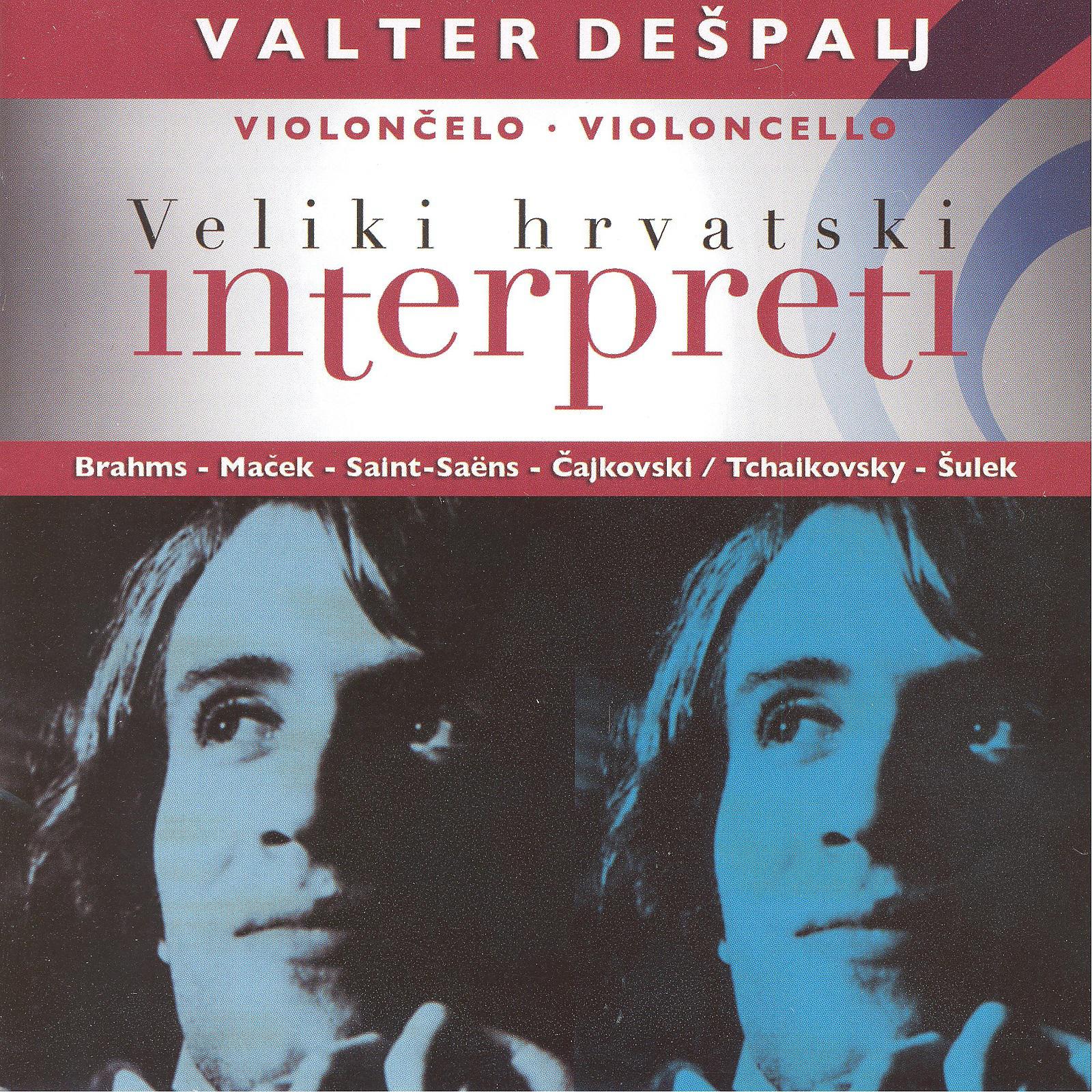 Постер альбома Valter Dešpalj, violoncello: Brahms, Maček, Saint-Saens,  Čajkovski, Šulek - 75 for 75