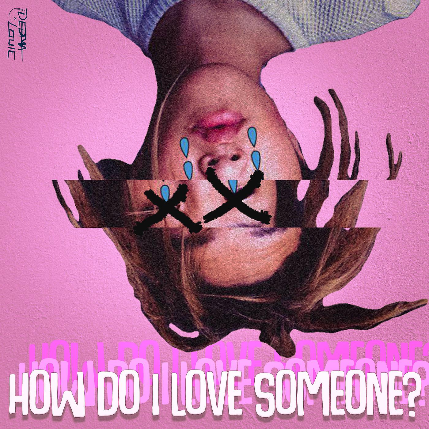 Постер альбома How Do I Love Someone?