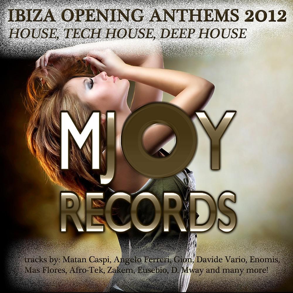 Постер альбома Ibiza Opening Anthems 2012 House