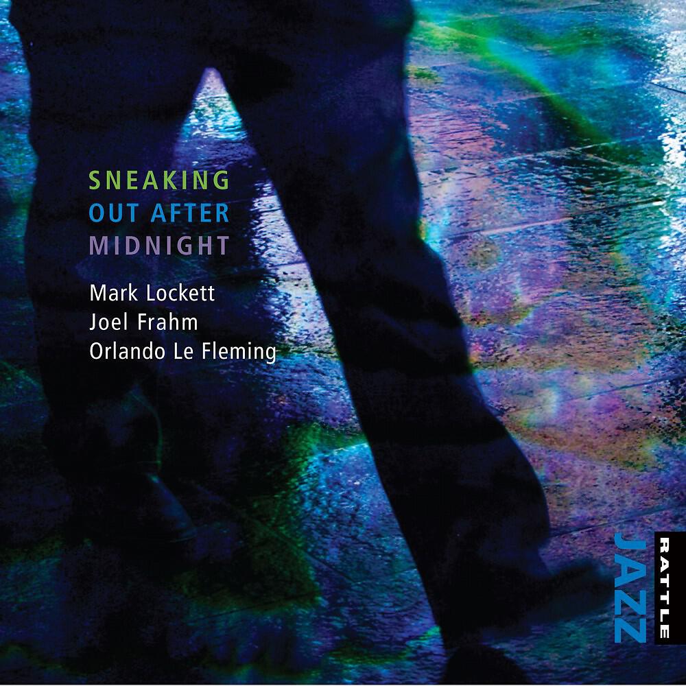 Mark Lockett - Sneaking out After Midnight