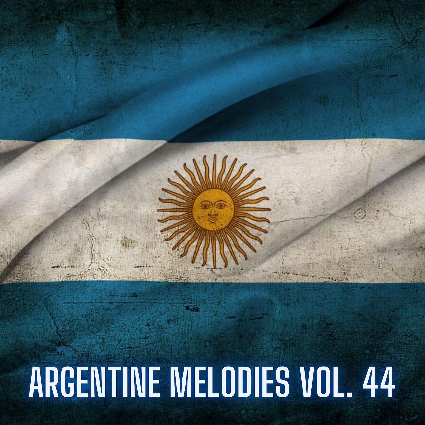 Постер альбома Argentine Melodies Vol. 44