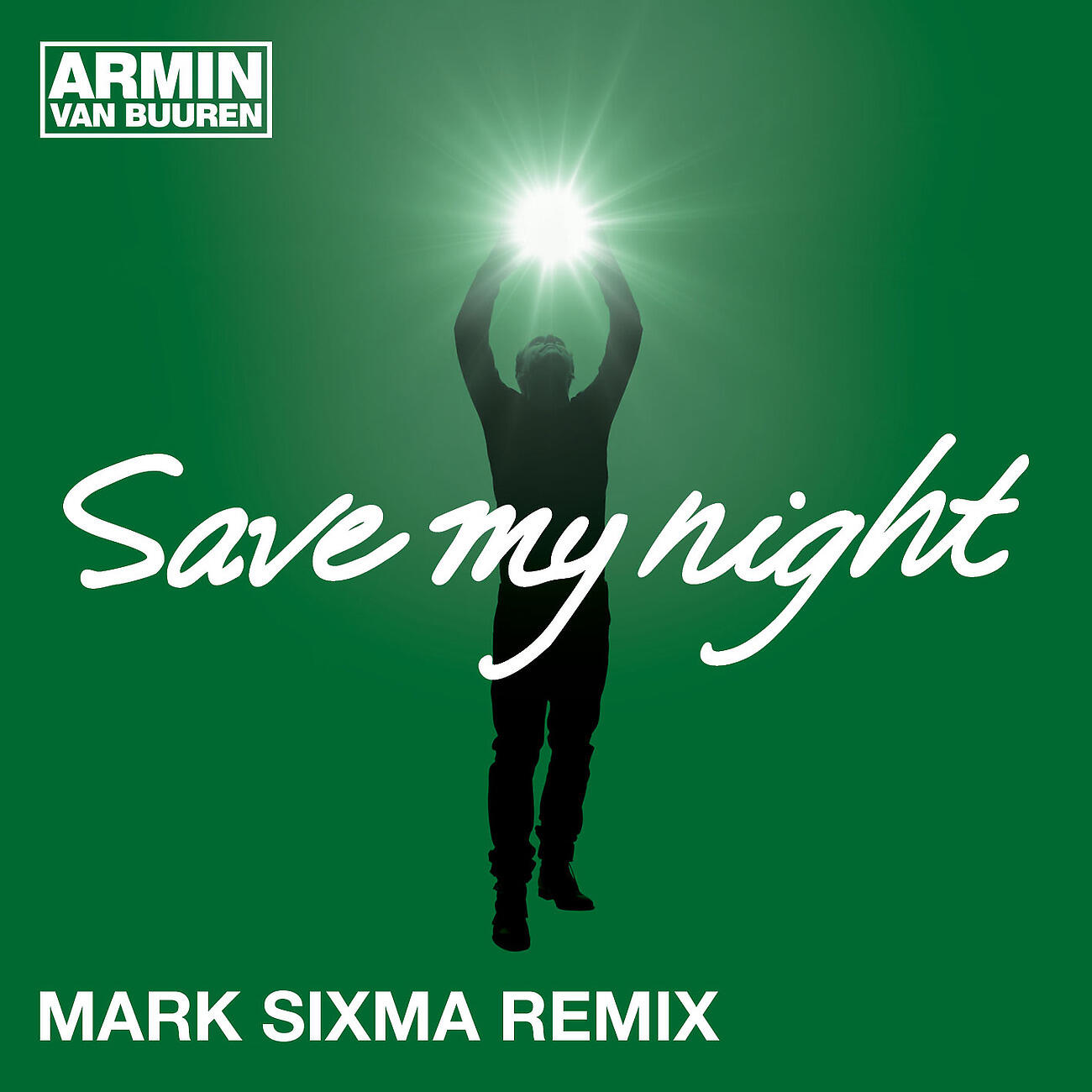 Armin Van Buuren - Save My Night (Mark Sixma Radio Edit)