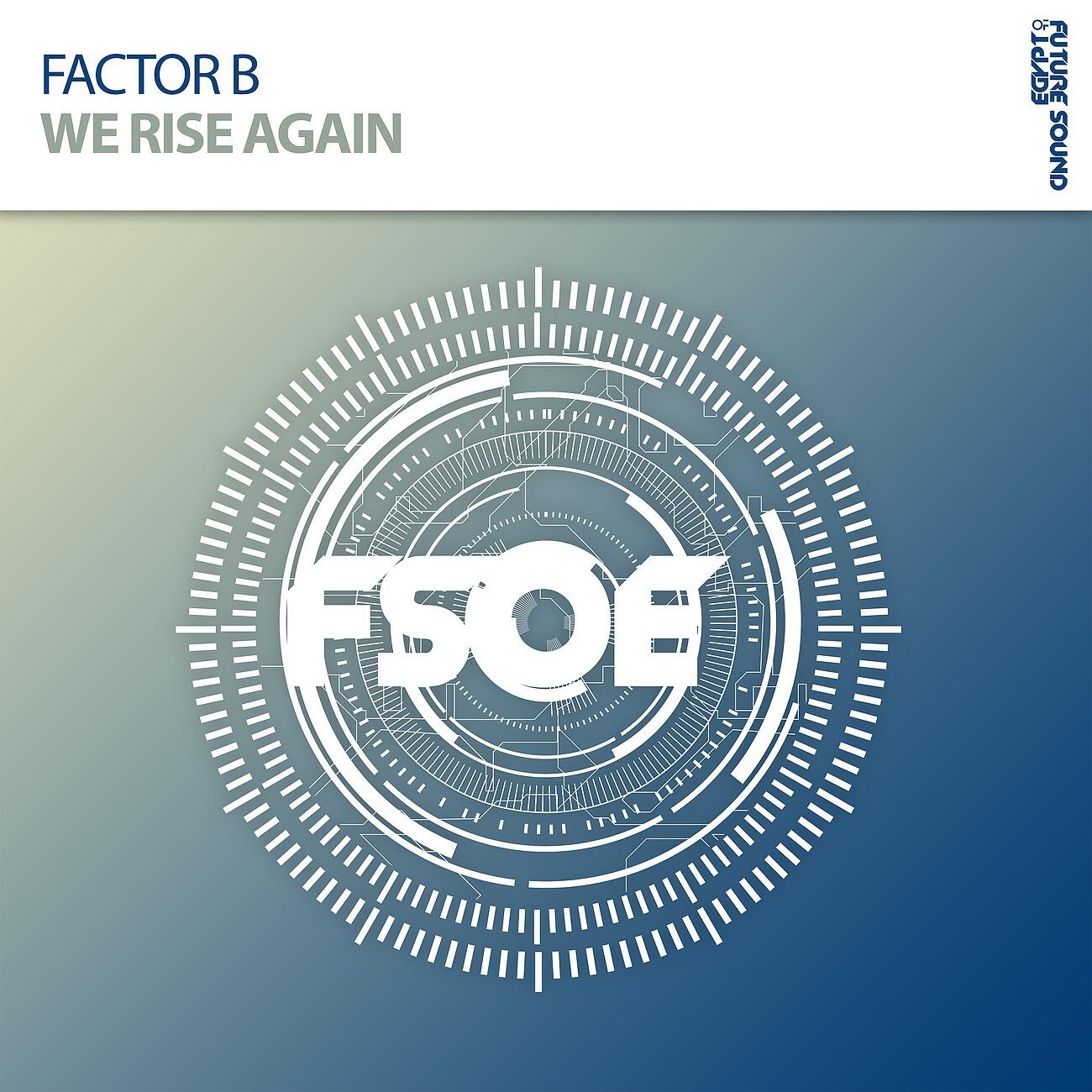 Factor B - We Rise Again