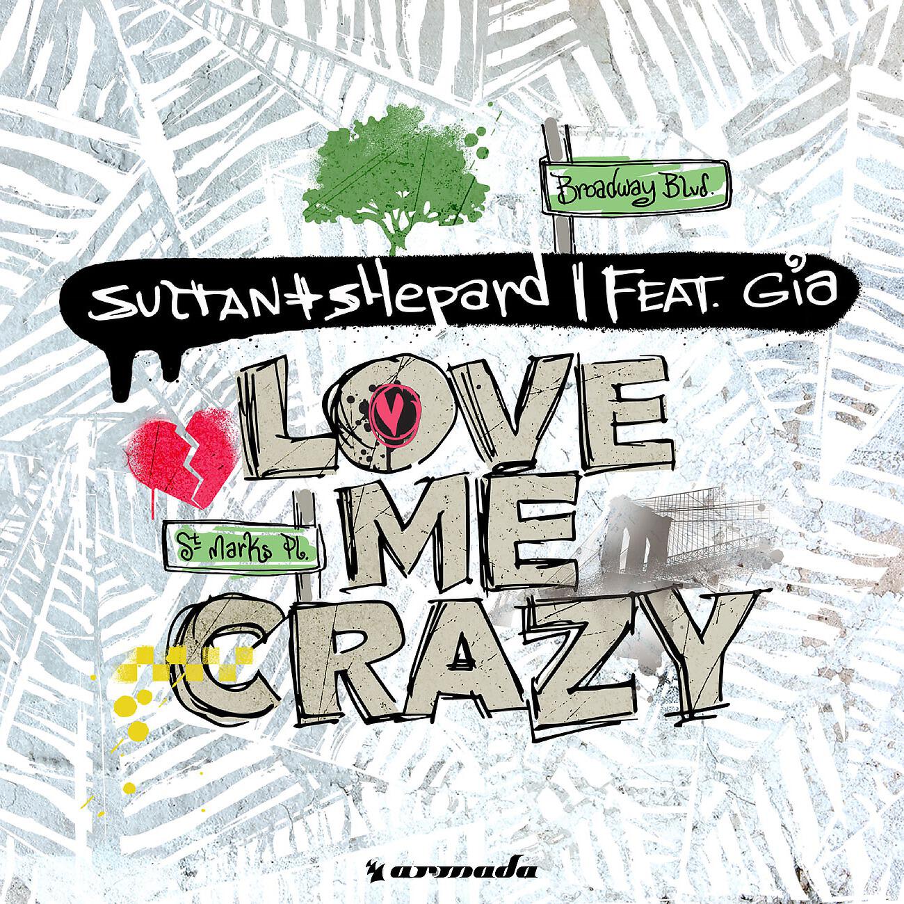 Sultan + Shepard - Love Me Crazy