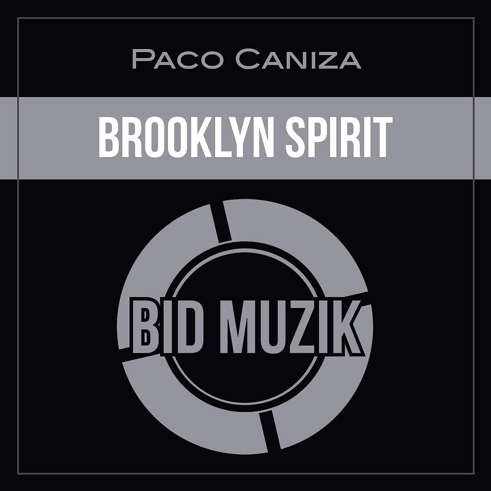 Paco Caniza - Brooklyn Spirit (Original Mix)