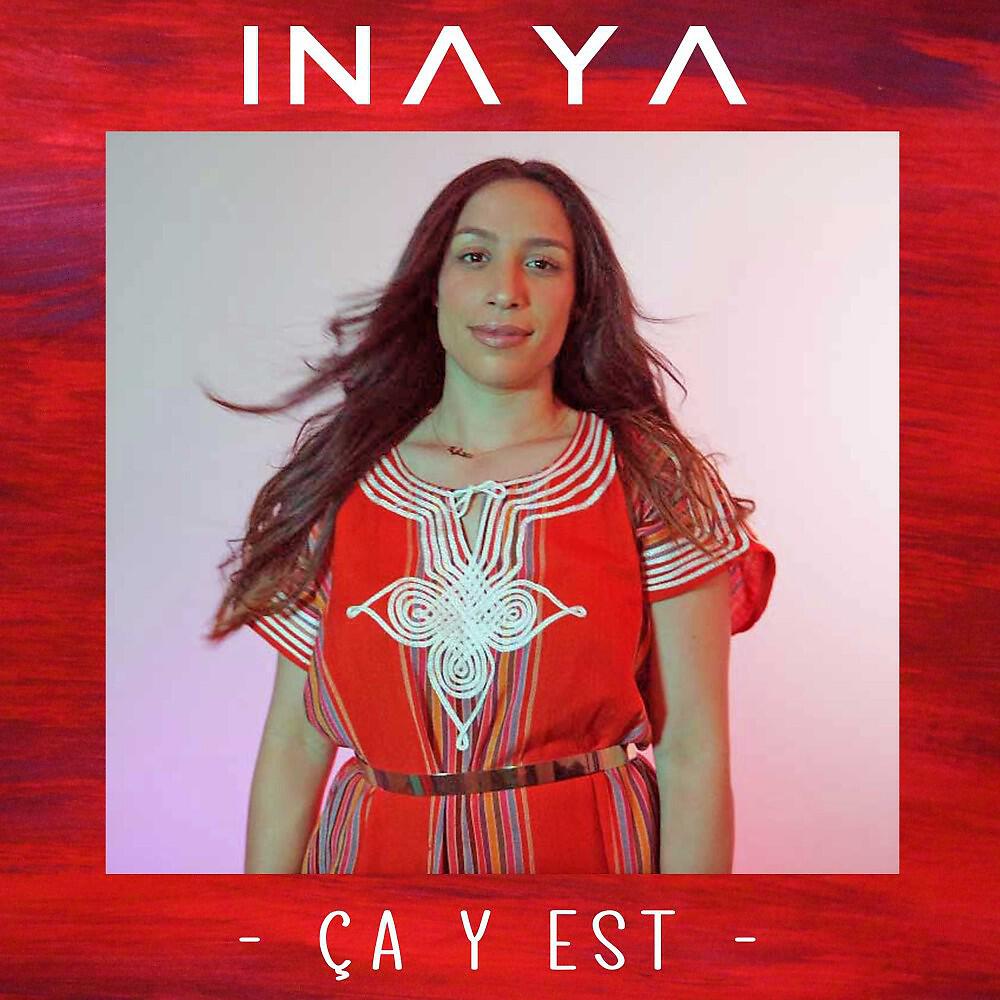 Inaya - Ça y est