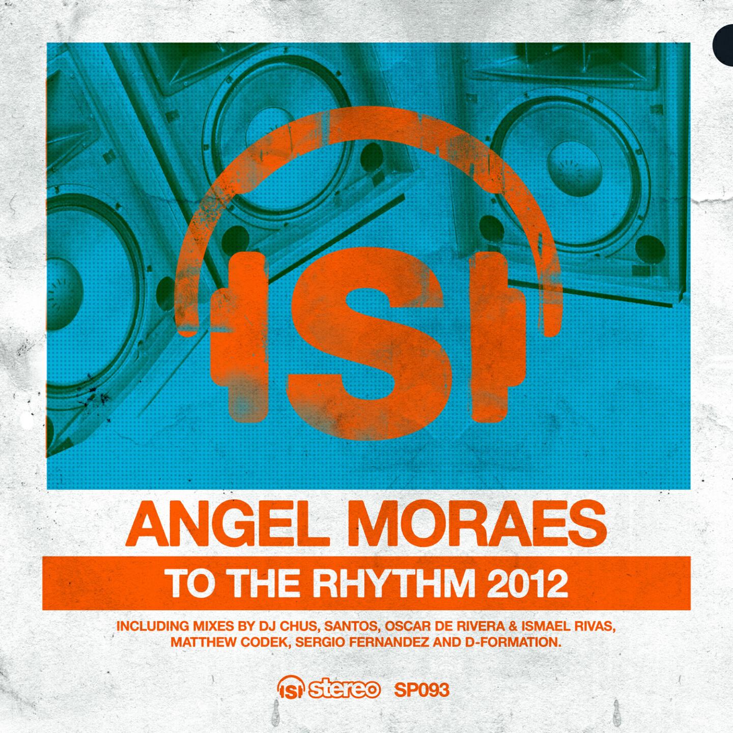 Angel Moraes - To the Rhythm (Ismael Rivas & Oscar de Rivera Mix)