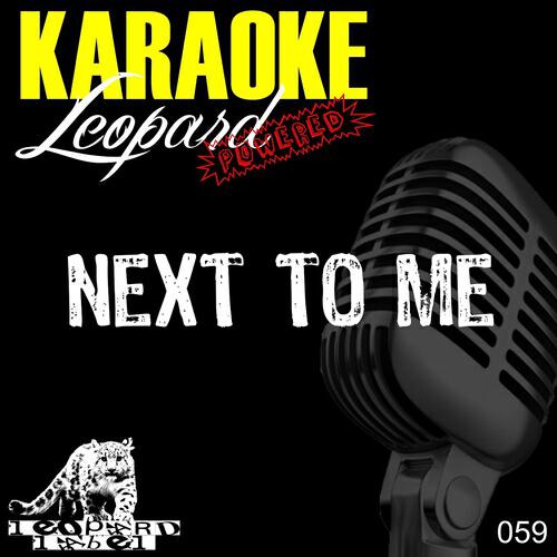 Leopard Powered - Next to me (Karaoke Version) (Originally Performed By Emeli Sandè)