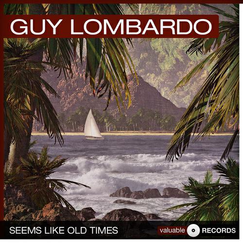 Guy Lombardo - Seems Like Old Times