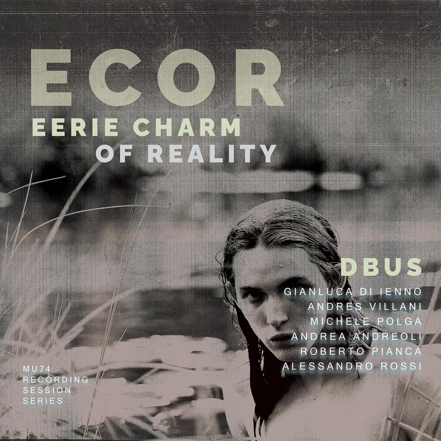 Постер альбома Eerie Charm Of Reality (ECOR)