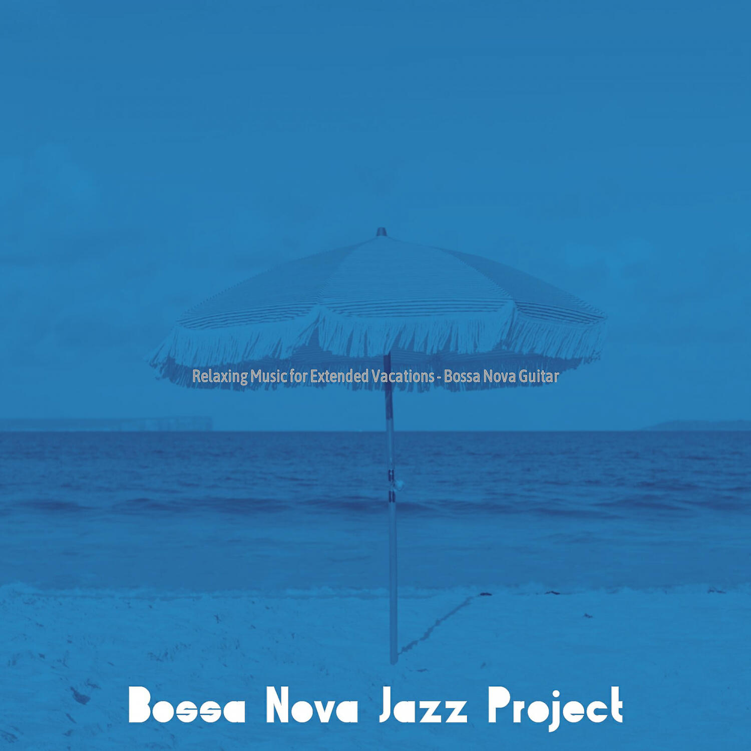 Bossa Nova Jazz Project - Relaxing Music for Extended Vacations