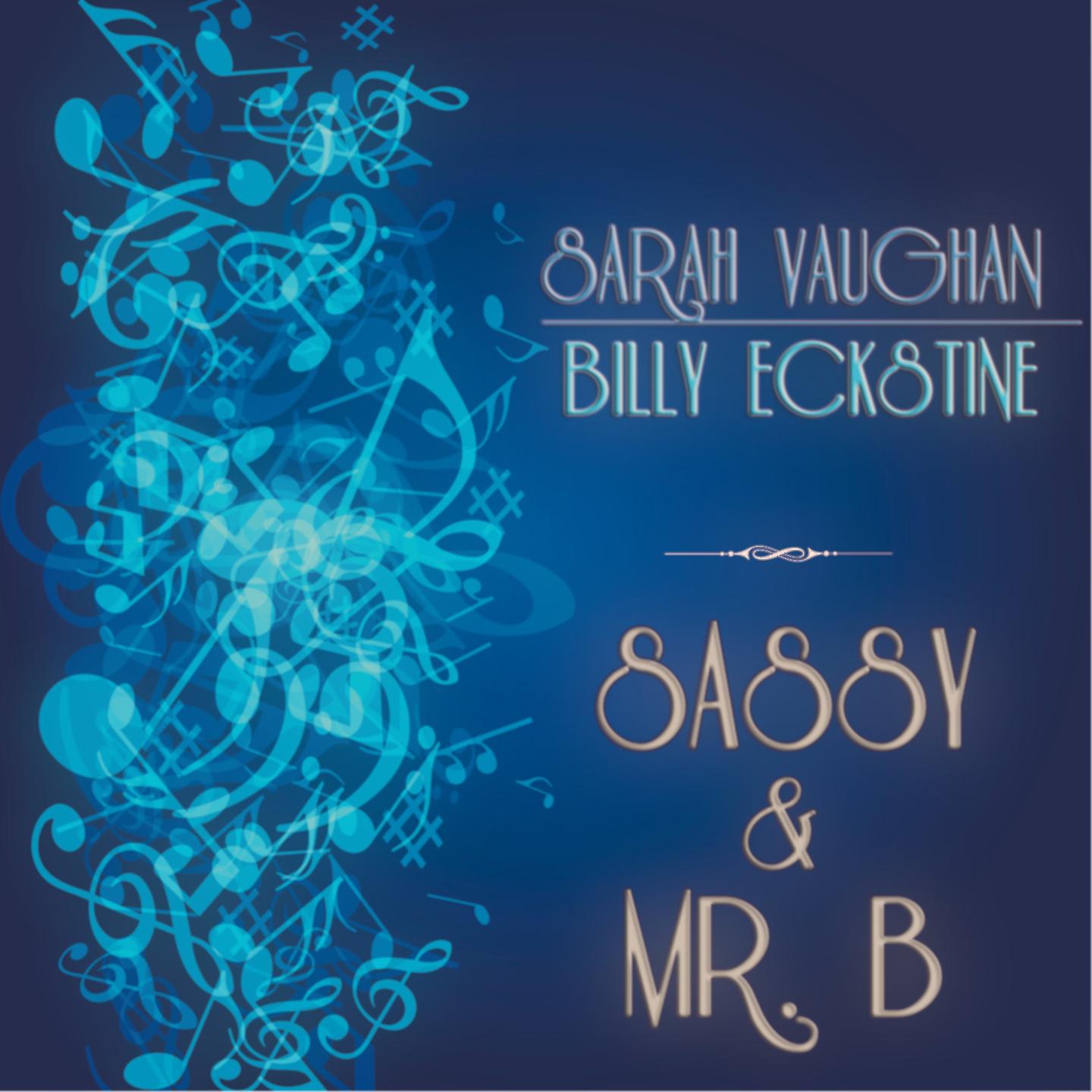 Постер альбома Sassy & Mr. B (115 Original Songs Remastered)