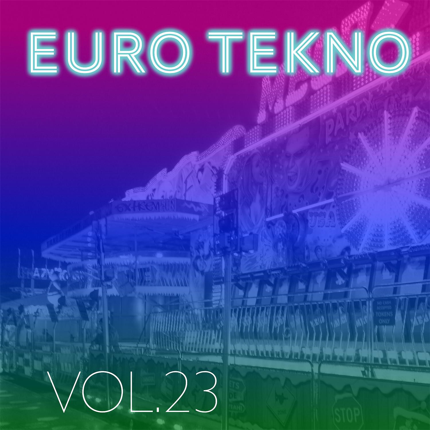 Постер альбома Euro Tekno, Vol. 23