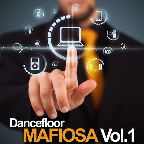 Постер альбома Dancefloor Mafiosa, Vol. 1