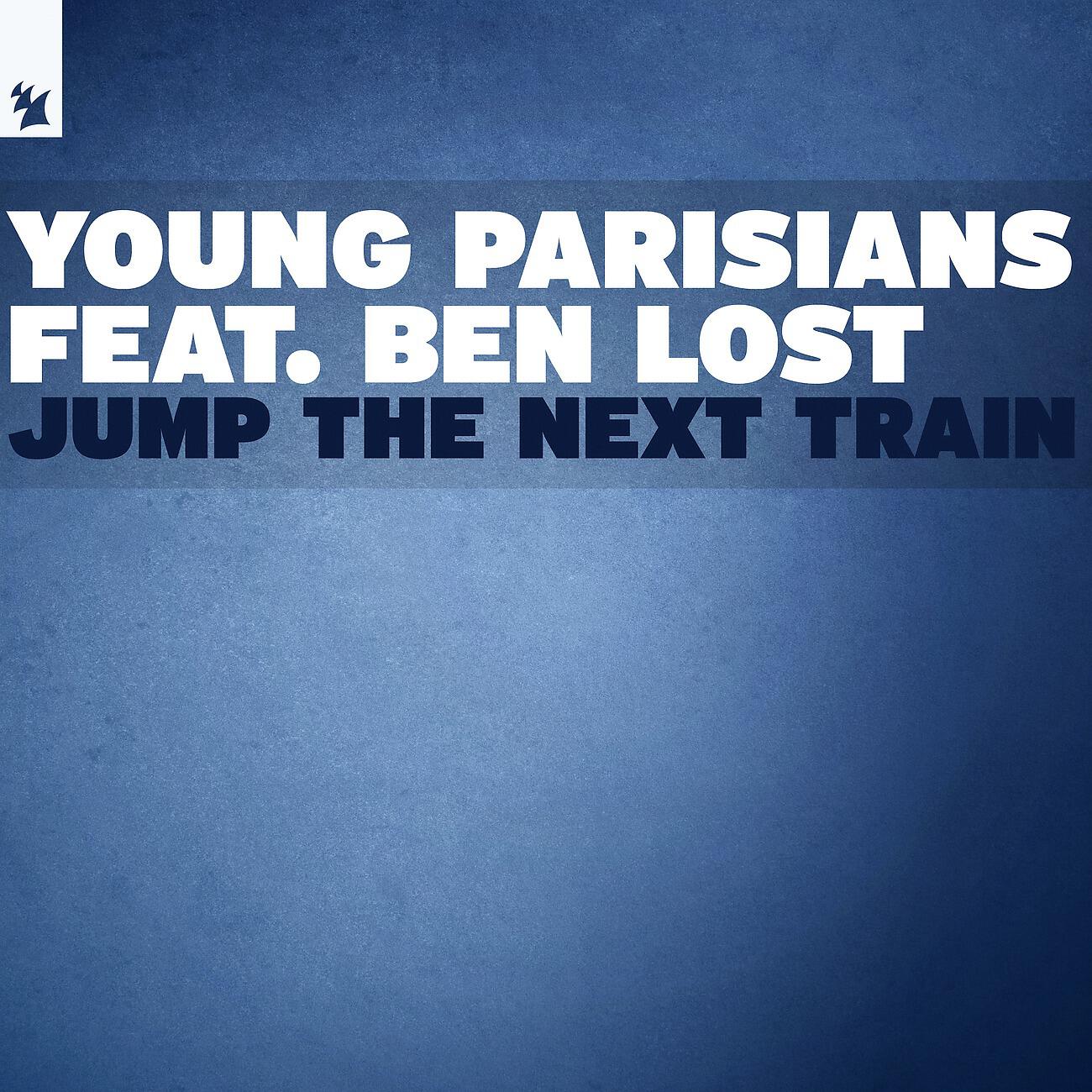 Young Parisians - Jump The Next Train (Bobina Remix)