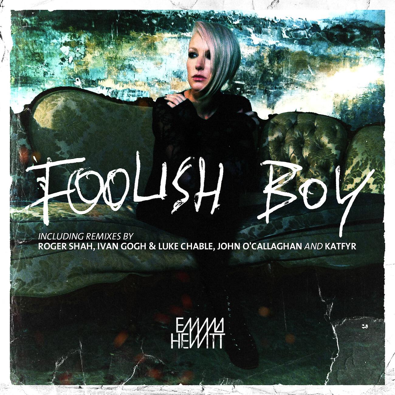 Emma Hewitt - Foolish Boy (Roger Shah Naughty Boy Remix)