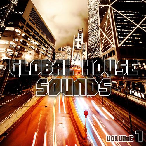 Постер альбома Global House Sounds, Vol. 7