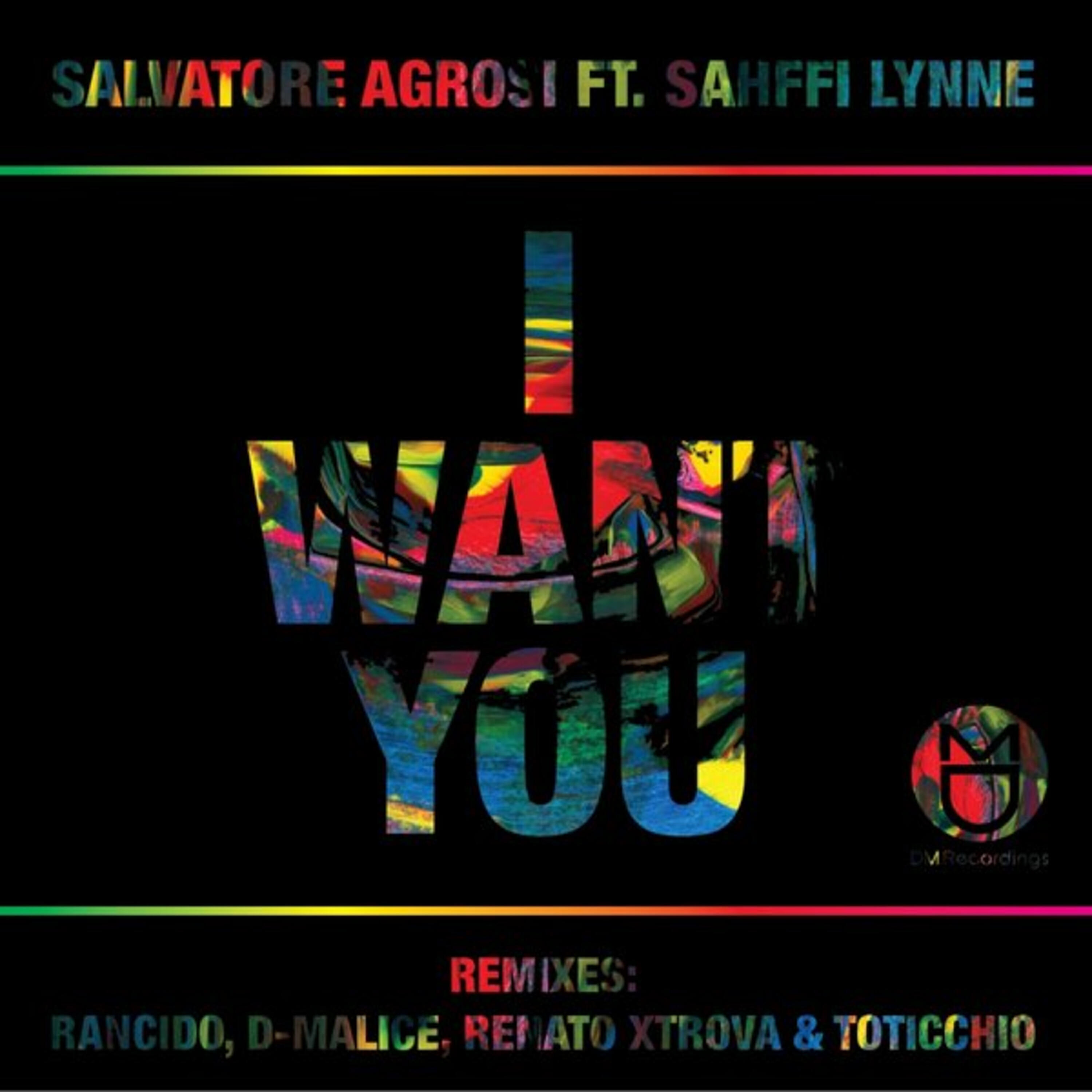Salvatore Agrosi - I Want You (Rancido Traveling Soul Mix)