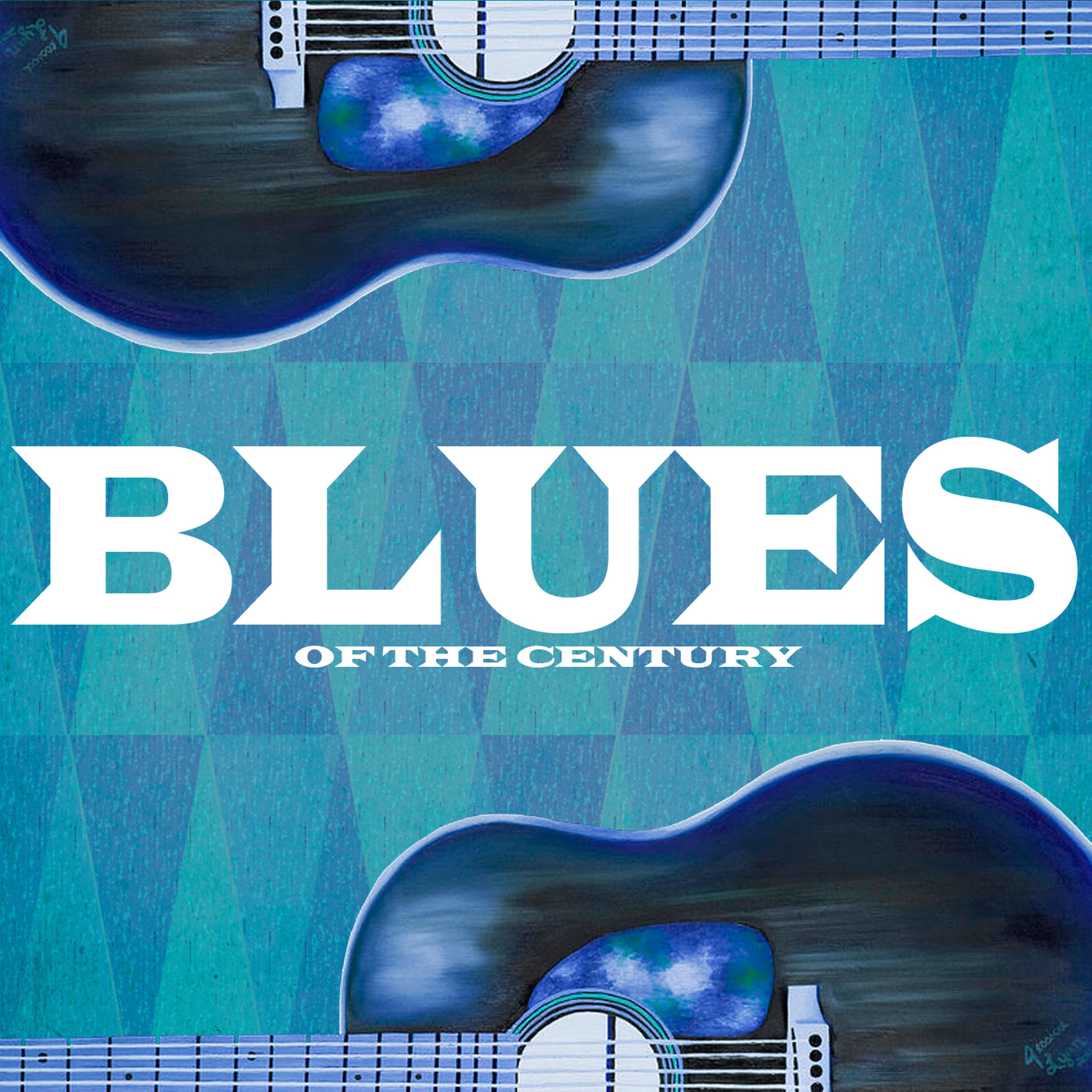 Постер альбома Blues of the Century