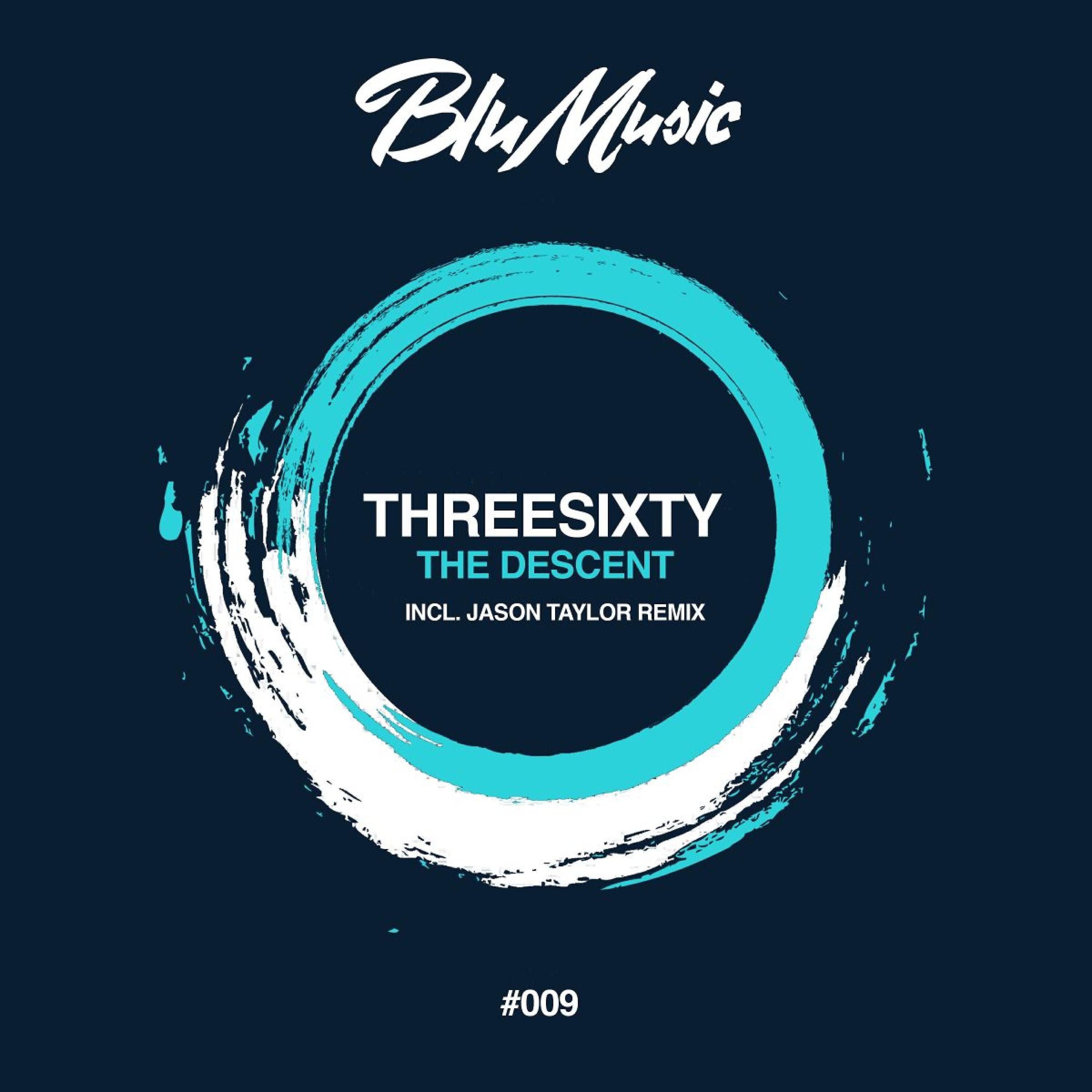 THREESIXTY - The Descent (Jason Taylor Remix)