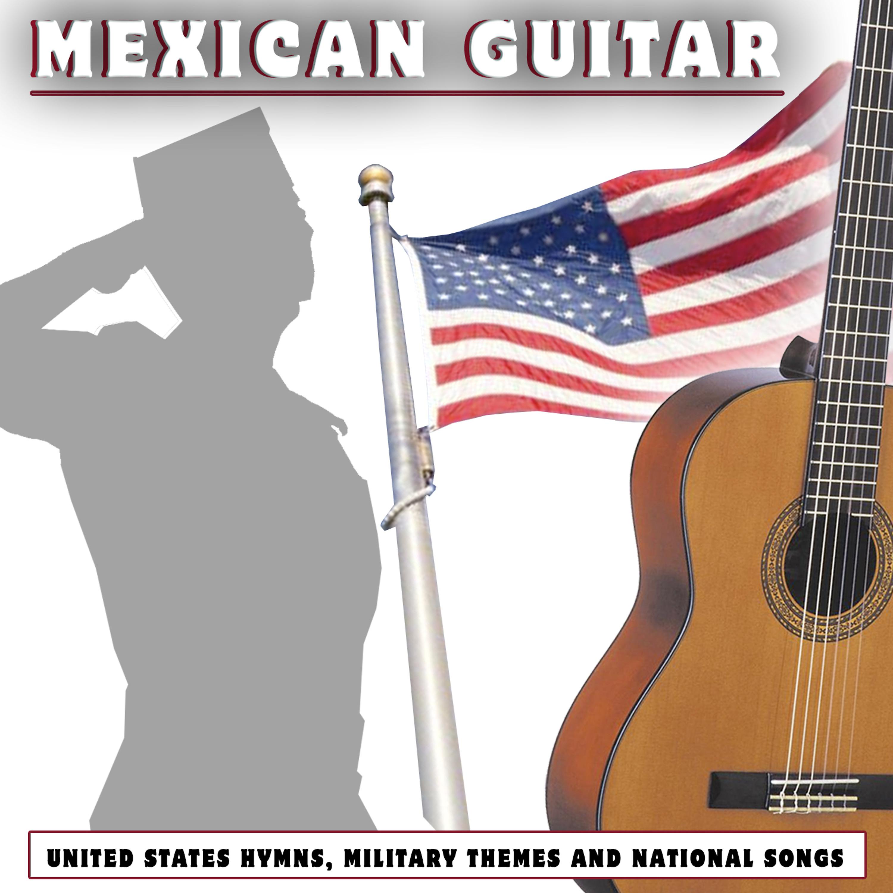 Постер альбома United States Hymns, Military Themes and National Songs. Mexican Guitar
